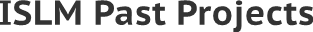 ISLM Past Projects ISLM Past Projects