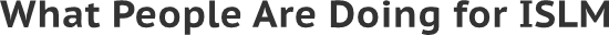 What People Are Doing for ISLM What People Are Doing for ISLM